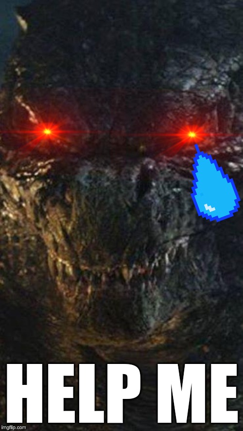 Angry Godzilla | HELP ME | image tagged in angry godzilla | made w/ Imgflip meme maker