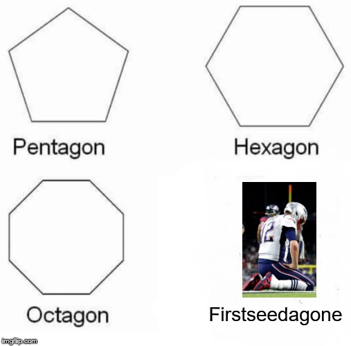 Pentagon Hexagon Octagon | Firstseedagone | image tagged in memes,pentagon hexagon octagon | made w/ Imgflip meme maker