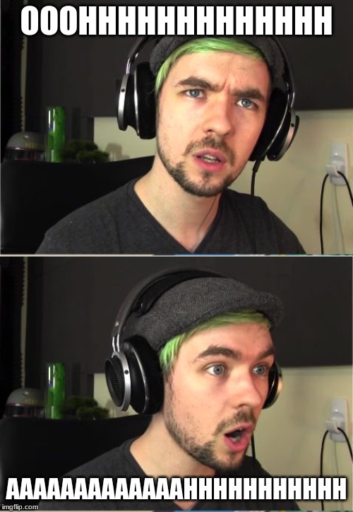 when you find a cure for cancer...... then you get a jumpscare... | OOOHHHHHHHHHHHHH; AAAAAAAAAAAAAHHHHHHHHHHH | image tagged in jacksepticeye god | made w/ Imgflip meme maker