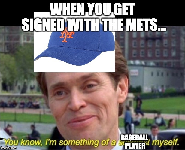 All about the Mets baby - Imgflip