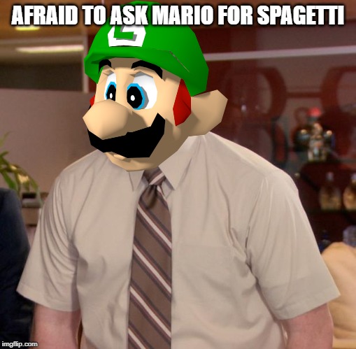 Afraid To Ask Andy Meme | AFRAID TO ASK MARIO FOR SPAGETTI | image tagged in memes,afraid to ask andy | made w/ Imgflip meme maker