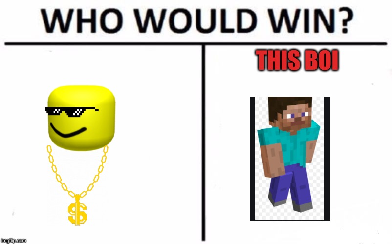 Who Would Win? Meme | THIS BOI | image tagged in memes,who would win | made w/ Imgflip meme maker