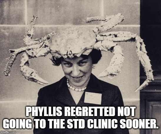 PHYLLIS REGRETTED NOT GOING TO THE STD CLINIC SOONER. | image tagged in std | made w/ Imgflip meme maker