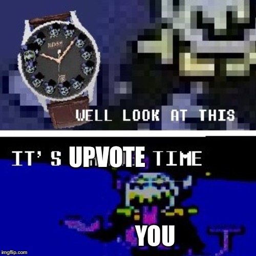 Chaos time | UPVOTE YOU | image tagged in chaos time | made w/ Imgflip meme maker