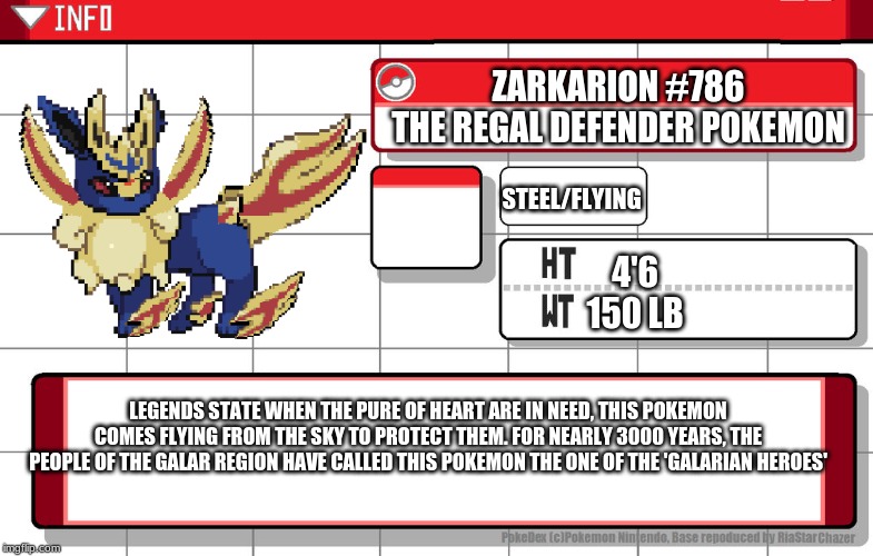 Zarkarion, The Flareon and Zamazenta fusion! | ZARKARION #786
THE REGAL DEFENDER POKEMON; STEEL/FLYING; 4'6
150 LB; LEGENDS STATE WHEN THE PURE OF HEART ARE IN NEED, THIS POKEMON COMES FLYING FROM THE SKY TO PROTECT THEM. FOR NEARLY 3000 YEARS, THE PEOPLE OF THE GALAR REGION HAVE CALLED THIS POKEMON THE ONE OF THE 'GALARIAN HEROES' | image tagged in imgflip username pokedex | made w/ Imgflip meme maker