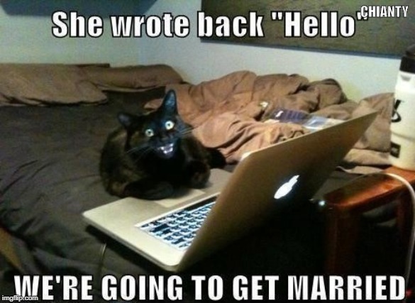 Hello | CHIANTY | image tagged in getting married | made w/ Imgflip meme maker