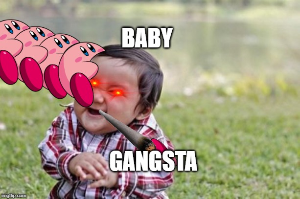 Evil Toddler Meme | BABY; GANGSTA | image tagged in memes,evil toddler | made w/ Imgflip meme maker