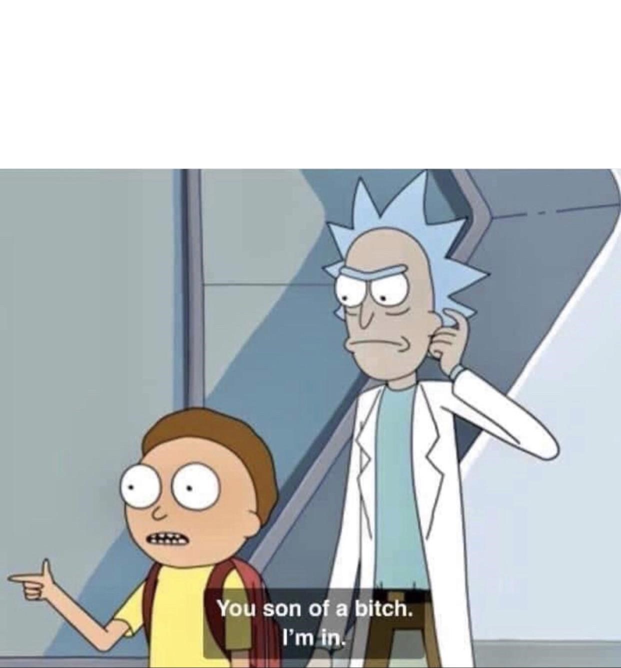 High Quality Morty You Son of a Bitch Blank Meme Template