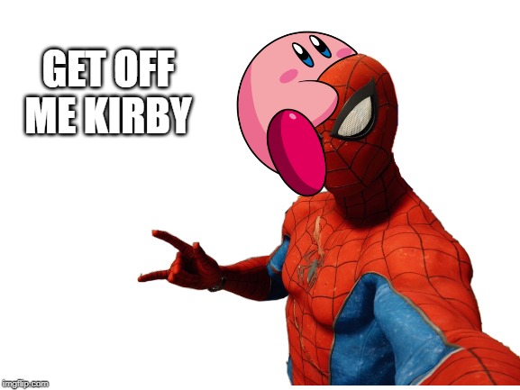 GET OFF ME KIRBY | made w/ Imgflip meme maker