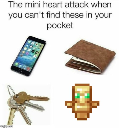Aaaaaaaaand there is a creeper beside you.... | image tagged in the mini heart attack when you can't find these in your pocket,minecraft,totemofundying | made w/ Imgflip meme maker