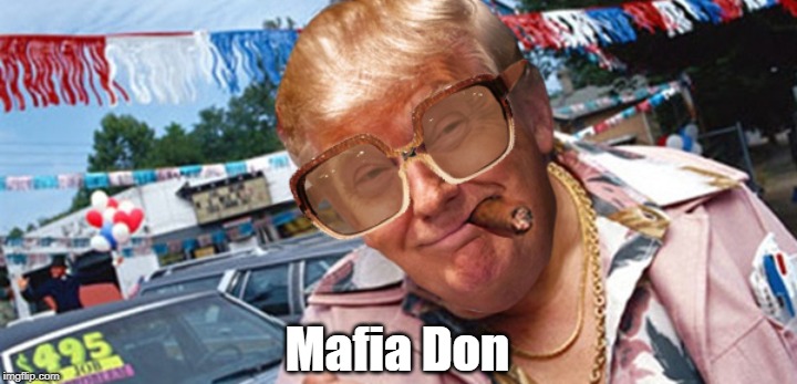 "Mafia Don" | Mafia Don | image tagged in mafia don,deplorable donald,mafioso,dishonest donald,despicable donald,dishonorable donald | made w/ Imgflip meme maker