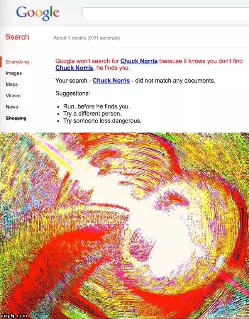 He will find you | image tagged in deep fried hell | made w/ Imgflip meme maker