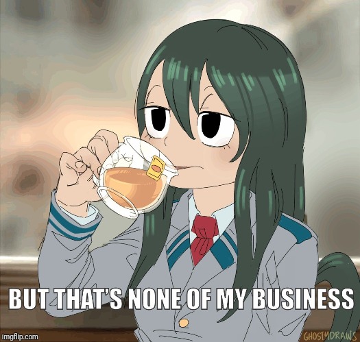 image tagged in froppy sips t tea | made w/ Imgflip meme maker