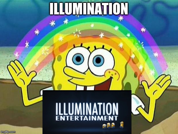 spongebob rainbow | ILLUMINATION | image tagged in spongebob rainbow | made w/ Imgflip meme maker