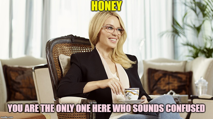 Transgenderism is not that hard to understand. You guys try to make it complicated and scary. | HONEY; YOU ARE THE ONLY ONE HERE WHO SOUNDS CONFUSED | image tagged in kylie glasses tea condescending,transgender,transphobic,right wing,lol,smackdown | made w/ Imgflip meme maker
