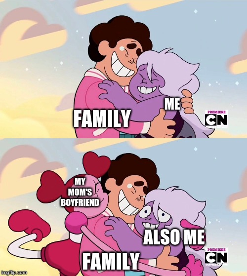 Spinel attack | ME; FAMILY; MY MOM'S BOYFRIEND; ALSO ME; FAMILY | image tagged in memes,steven universe | made w/ Imgflip meme maker