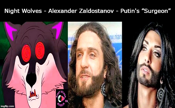 Night Wolves - Alexander Zaldostanov - Putin's ”Surgeon” | image tagged in night wolves moto club | made w/ Imgflip meme maker