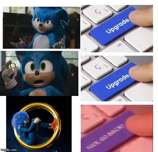 Upgrade, Upgrade, FUCK GO BACK | image tagged in upgrade upgrade fuck go back | made w/ Imgflip meme maker