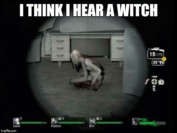 I THINK I HEAR A WITCH | made w/ Imgflip meme maker