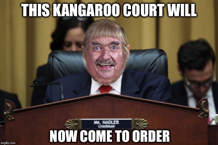 The Democrat’s counsel was calling for impeachment back in 2016 | THIS KANGAROO COURT WILL; NOW COME TO ORDER | image tagged in impeachment,nadler,captain kangaroo | made w/ Imgflip meme maker