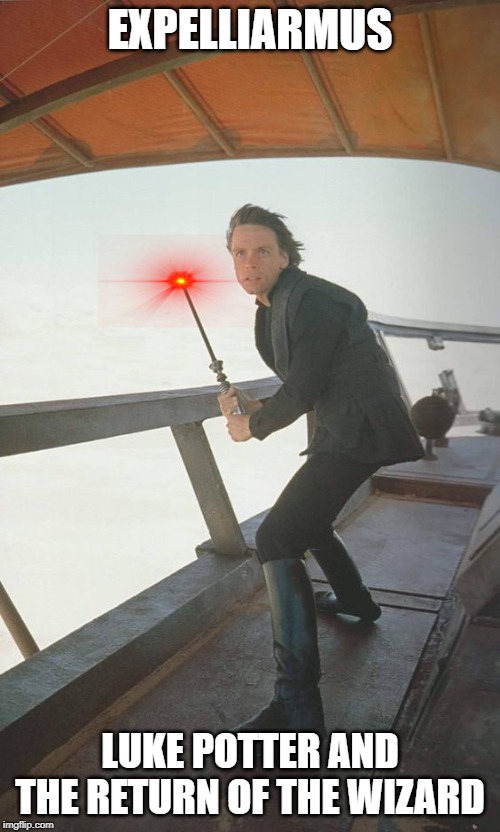 Ultimate Crossover | EXPELLIARMUS; LUKE POTTER AND THE RETURN OF THE WIZARD | image tagged in star wars,luke skywalker,harry potter,wizard | made w/ Imgflip meme maker