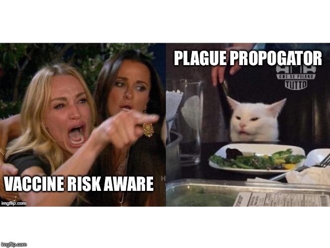 white cat table | PLAGUE PROPOGATOR; VACCINE RISK AWARE | image tagged in white cat table | made w/ Imgflip meme maker