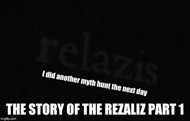 So I have another photo on here but its just notes nothing special but that myth hunt was a boring one. *btw this a gravestone* | I did another myth hunt the next day; THE STORY OF THE REZALIZ PART 1 | image tagged in roblox,myth,memes,boring | made w/ Imgflip meme maker
