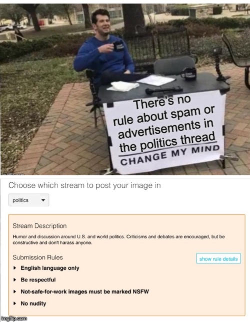 Hey Mods.... | image tagged in censorship,left wing,imgflip mods | made w/ Imgflip meme maker