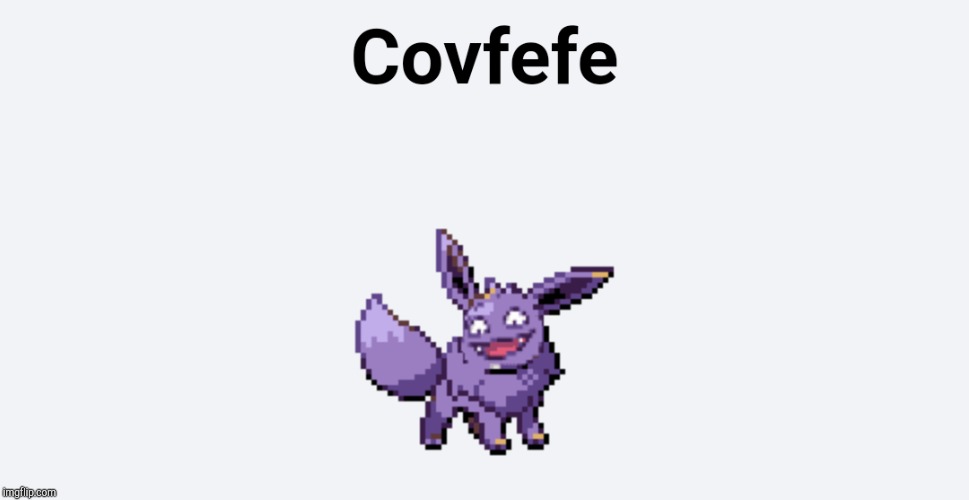 Covfefe! | image tagged in covfefe | made w/ Imgflip meme maker
