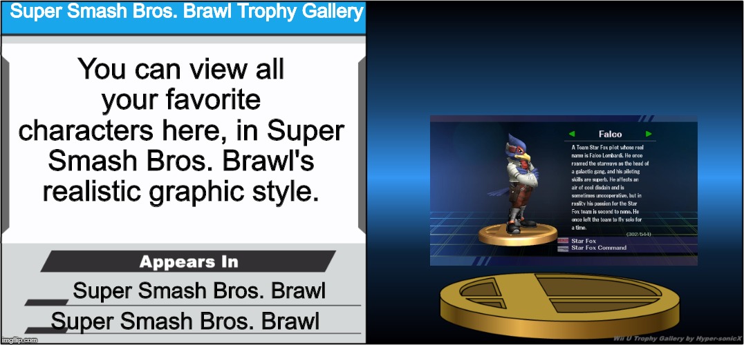 Smash Bros Trophy | Super Smash Bros. Brawl Trophy Gallery; You can view all your favorite characters here, in Super Smash Bros. Brawl's realistic graphic style. Super Smash Bros. Brawl; Super Smash Bros. Brawl | image tagged in smash bros trophy | made w/ Imgflip meme maker