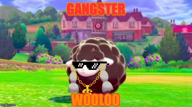 GANGSTER; WOOLOO | made w/ Imgflip meme maker