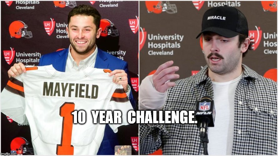 10  YEAR  CHALLENGE. | image tagged in nfl memes | made w/ Imgflip meme maker