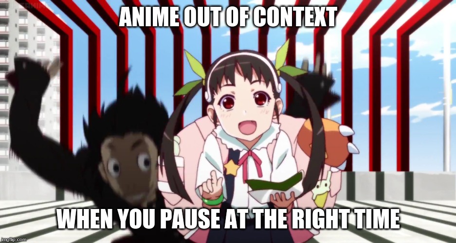 *FBI sounds Intensify | ANIME OUT OF CONTEXT; WHEN YOU PAUSE AT THE RIGHT TIME | image tagged in anime,funny,funny memes | made w/ Imgflip meme maker