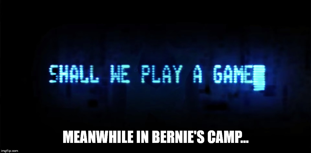 MEANWHILE IN BERNIE'S CAMP... | made w/ Imgflip meme maker
