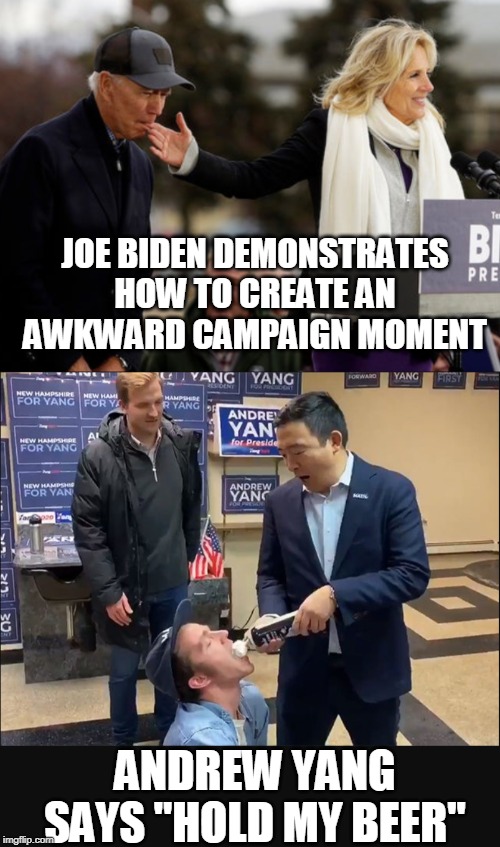 Taking The Biden Challenge | JOE BIDEN DEMONSTRATES HOW TO CREATE AN AWKWARD CAMPAIGN MOMENT; ANDREW YANG SAYS "HOLD MY BEER" | image tagged in joe biden,andrew yang,awkward moment,democrat party | made w/ Imgflip meme maker