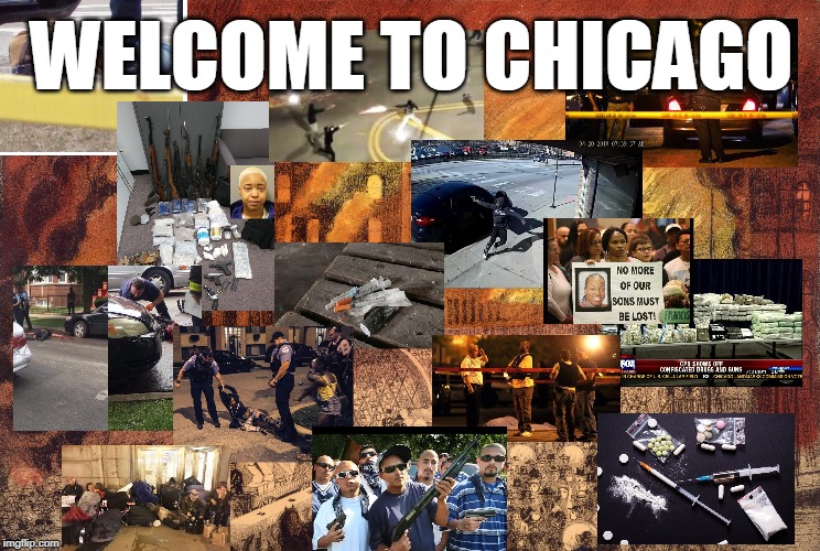 chicago values | WELCOME TO CHICAGO | image tagged in chicago | made w/ Imgflip meme maker
