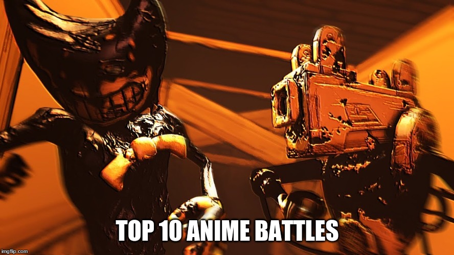 Bendy vs Projectionist | TOP 10 ANIME BATTLES | image tagged in horror | made w/ Imgflip meme maker