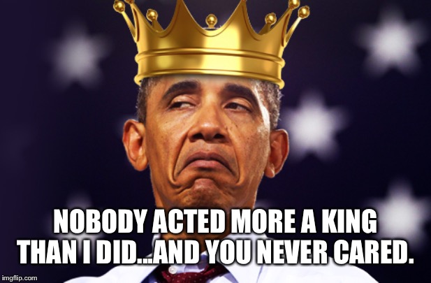 NOBODY ACTED MORE A KING THAN I DID...AND YOU NEVER CARED. | made w/ Imgflip meme maker