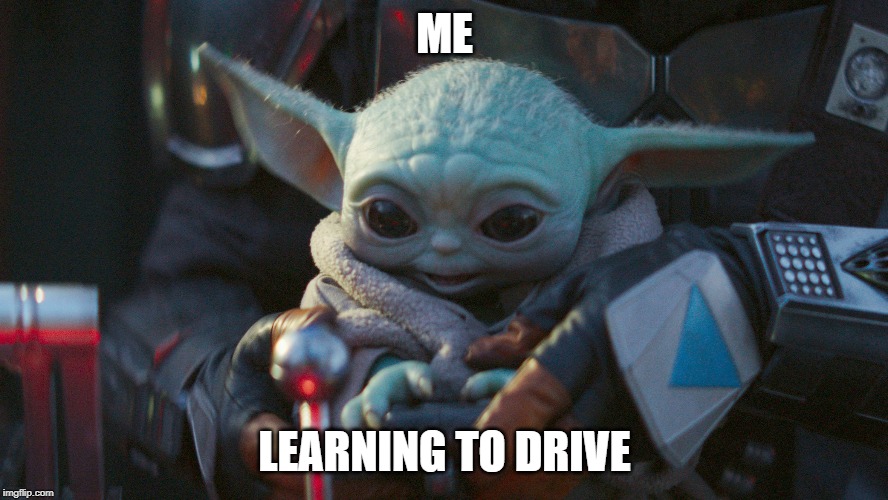 ME; LEARNING TO DRIVE | made w/ Imgflip meme maker