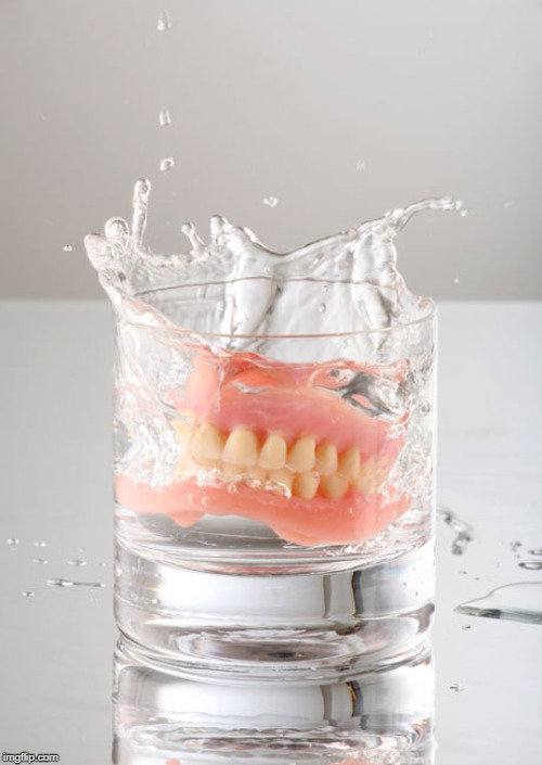 Dentures? No biggie | image tagged in dentures no biggie | made w/ Imgflip meme maker