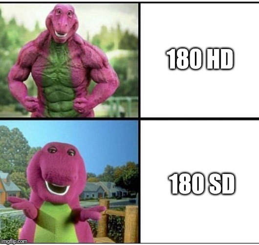 180 HD; 180 SD | image tagged in ripped,barney,barney the dinosaur | made w/ Imgflip meme maker