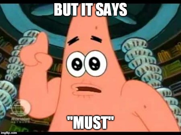 Patrick Says Meme | BUT IT SAYS "MUST" | image tagged in memes,patrick says | made w/ Imgflip meme maker