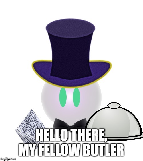 HELLO THERE, MY FELLOW BUTLER | made w/ Imgflip meme maker
