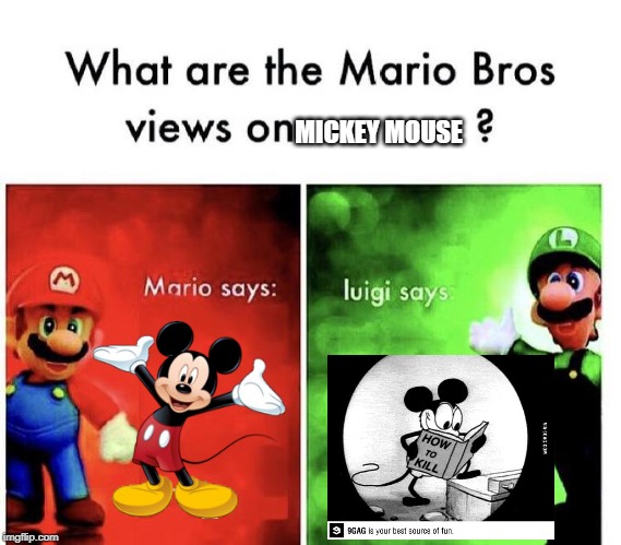 Mario bros view on Mickey mouse. | MICKEY MOUSE | image tagged in mario bros views | made w/ Imgflip meme maker