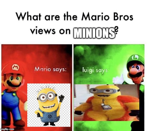 Mario Bros view on Minions. | MINIONS | image tagged in mario bros views | made w/ Imgflip meme maker