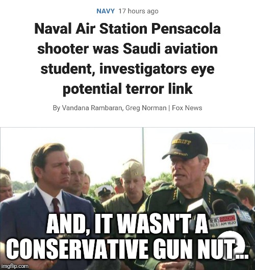 Saudi named Mohammed...definitely not a Muslim | AND, IT WASN'T A CONSERVATIVE GUN NUT... | image tagged in terrorist | made w/ Imgflip meme maker