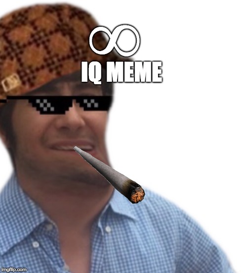 legend meme | ∞; IQ MEME | image tagged in legend meme | made w/ Imgflip meme maker