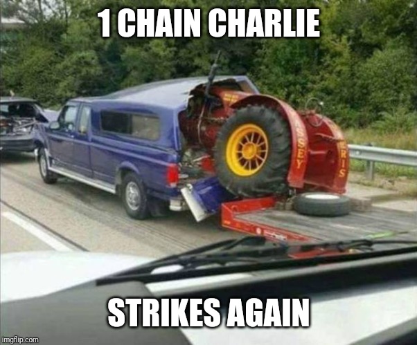 One chain charlie | 1 CHAIN CHARLIE; STRIKES AGAIN | image tagged in fail | made w/ Imgflip meme maker