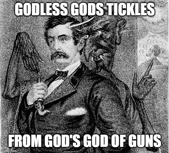 GODLESS GODS TICKLES; FROM GOD'S GOD OF GUNS | image tagged in lincoln,gun violence | made w/ Imgflip meme maker