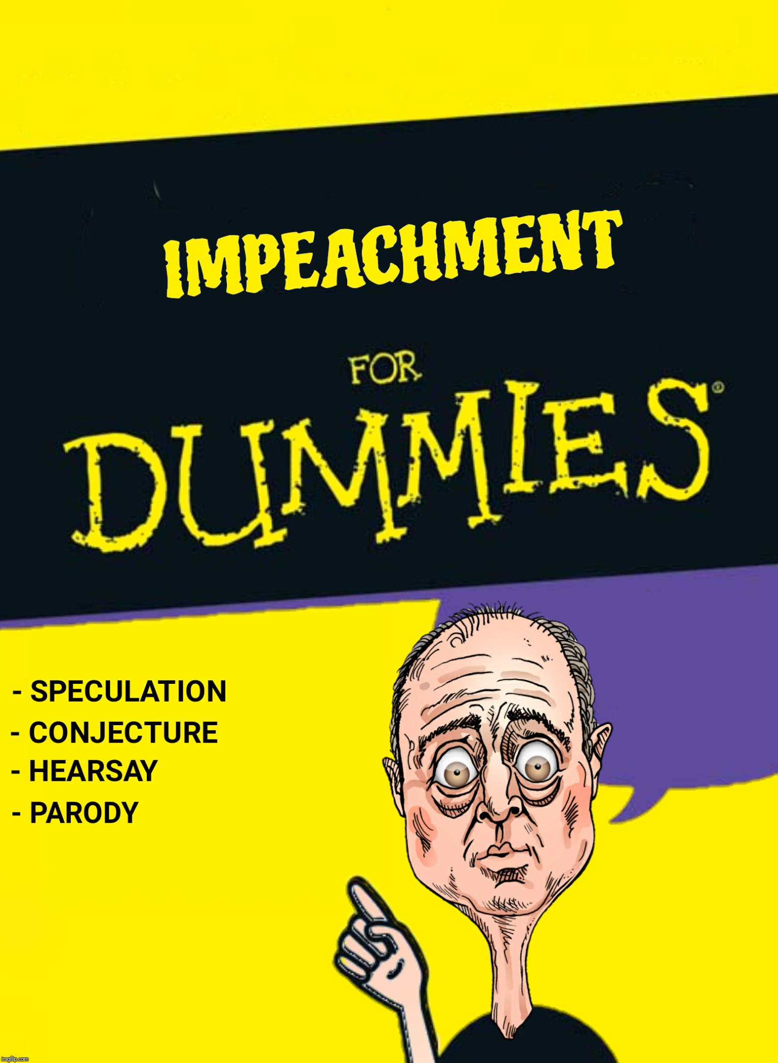 Bad Photoshop Sunday presents:  Impeachment by the book | D | image tagged in bad photoshop sunday,adam schiff,impeachment,impeachment for dummies | made w/ Imgflip meme maker